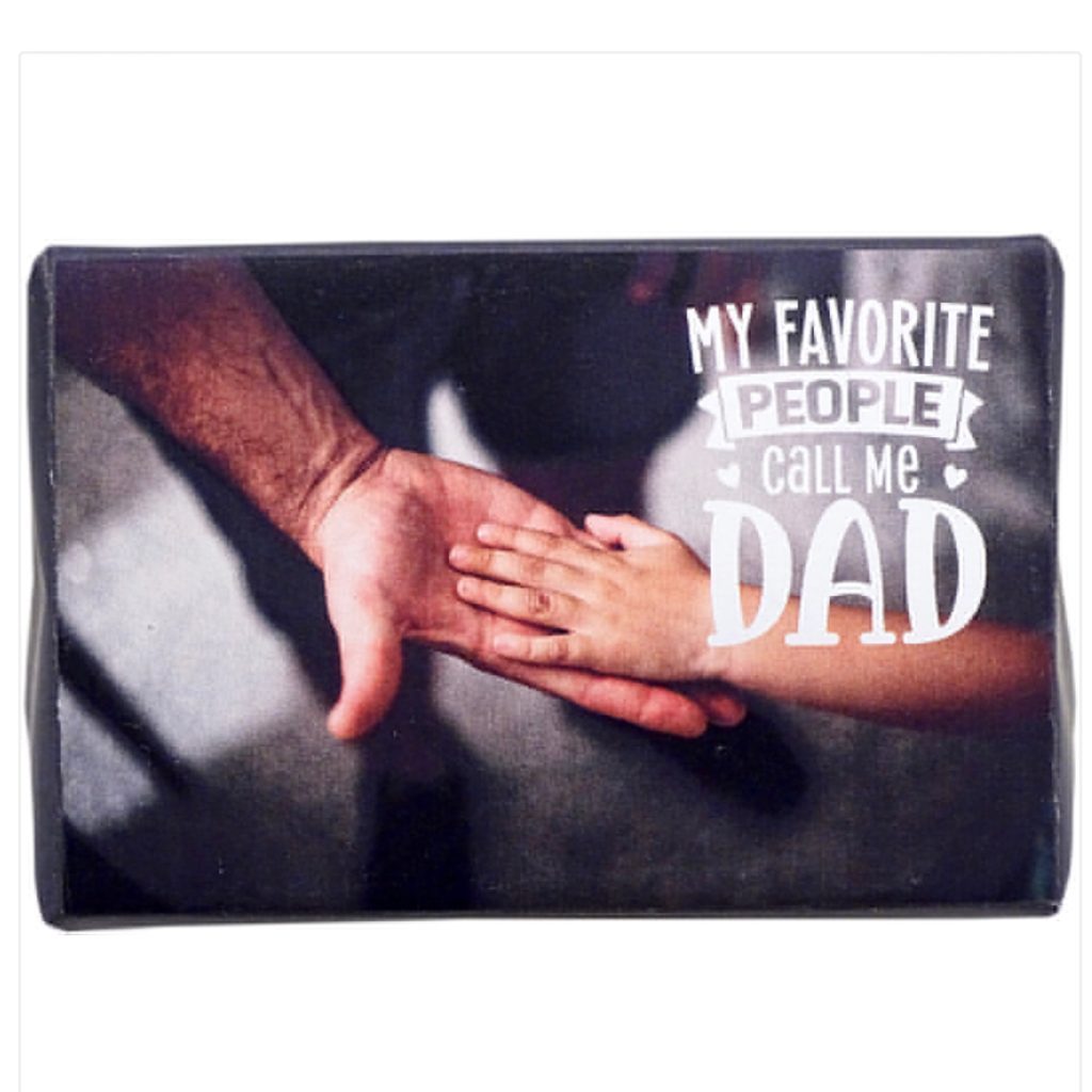 HUMOUR SOAP - MY FAVOURITE PEOPLE CALL ME DAD